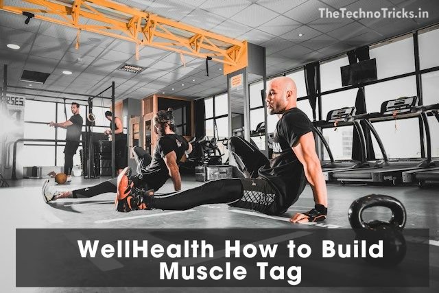 WellHealth How to Build Muscle Tag
